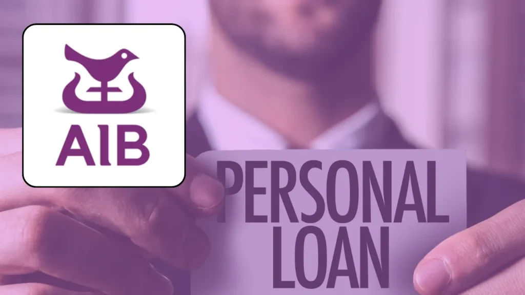 Need a Fast Loan? AIB Personal Loan Is the Answer!